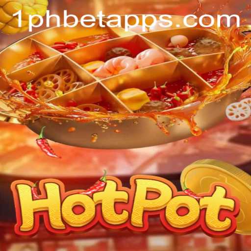 Unveiling Hotpot: The Thrilling Game of Chance with 1PHBET